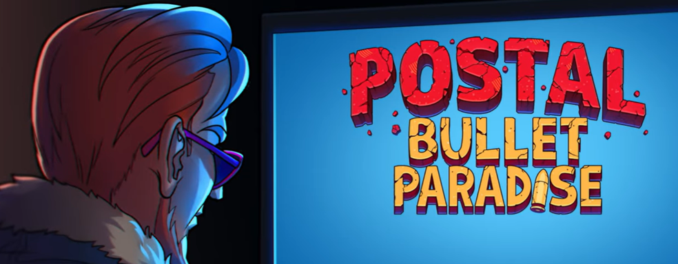 Анонсировали Postal: Bullet Paradise — кооперативный шутер с Чуваками из разных частей франшизы [ОБНОВЛЕНО]
