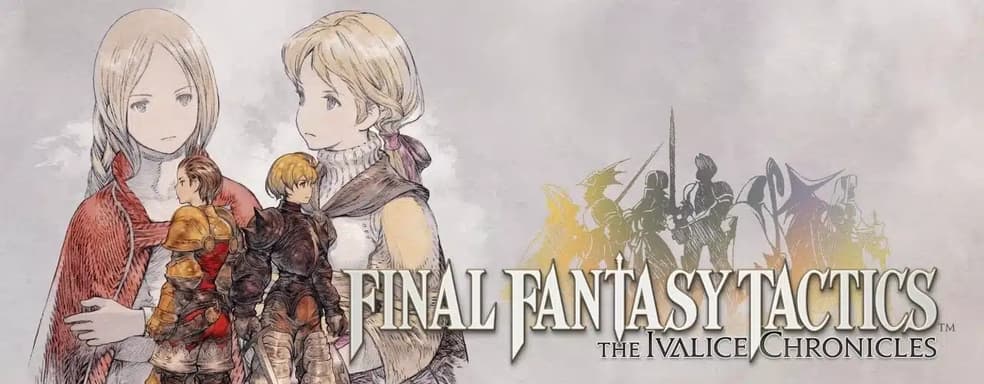 Ремастер Final Fantasy Tactics взлетел в рейтинге продаж Steam