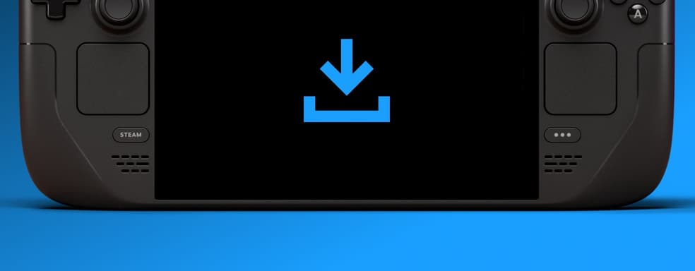 Steam Deck получила режим загрузок при выключенном экране