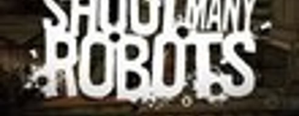 Кооперативный шутер Shoot Many Robots: The Basics 