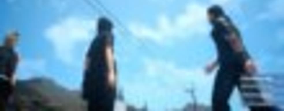 Нарезка из демо-версии Final Fantasy XV для Xbox One [Обновлено]