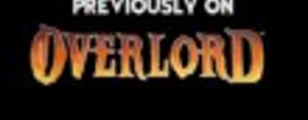 Ранее в Overlord...