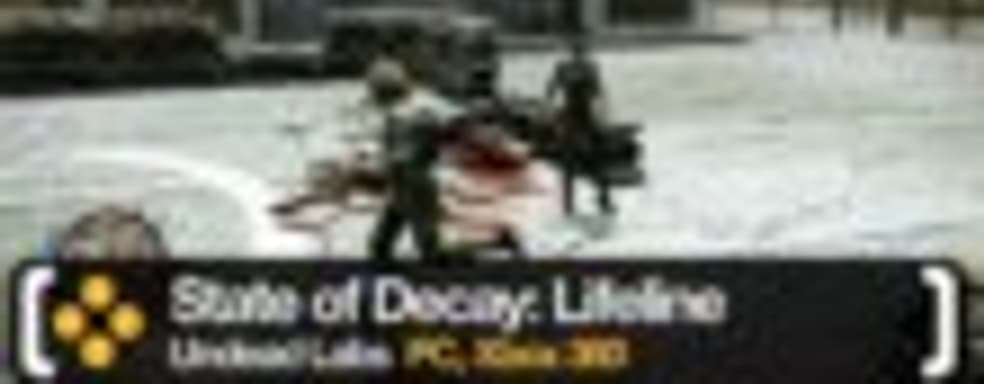 Демонстрация State of Decay – Lifeline 