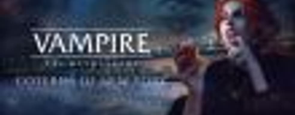 Релиз вампирского приключения Vampire: Masquerade - Coteries of New York перенесён