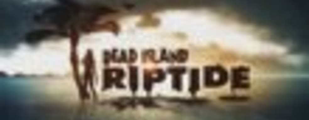Dead Island: Riptide на золоте