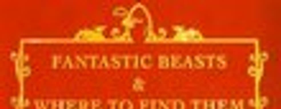 Harry Potter: Fantastic Beasts and Where to Find Them - фильм и игра в разработке