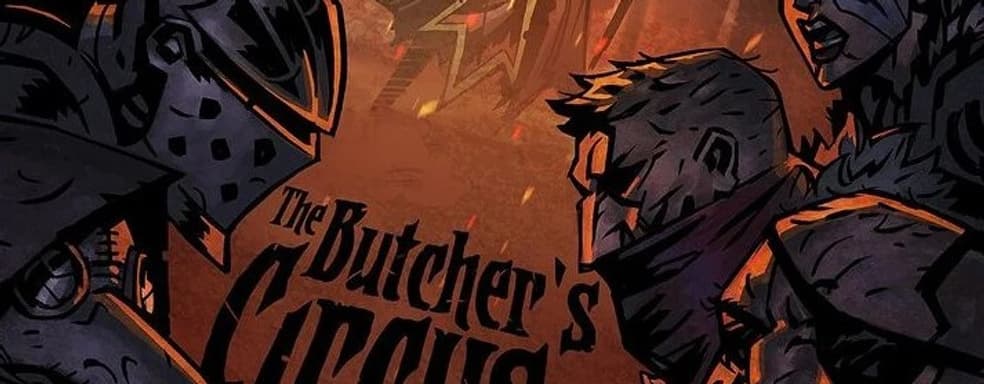 Darkest Dungeon получит многопользовательское дополнение The Butcher’s Circus