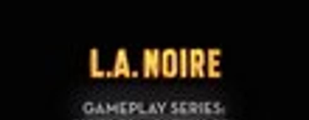Новый геймплей L.A. Noire
