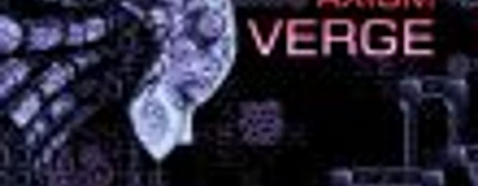 Axiom Verge выйдет на Xbox One и Wii U