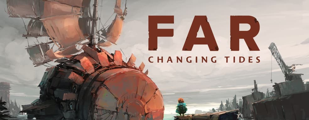 Путешествие по затопленному миру. Обзор FAR: Changing Tides
