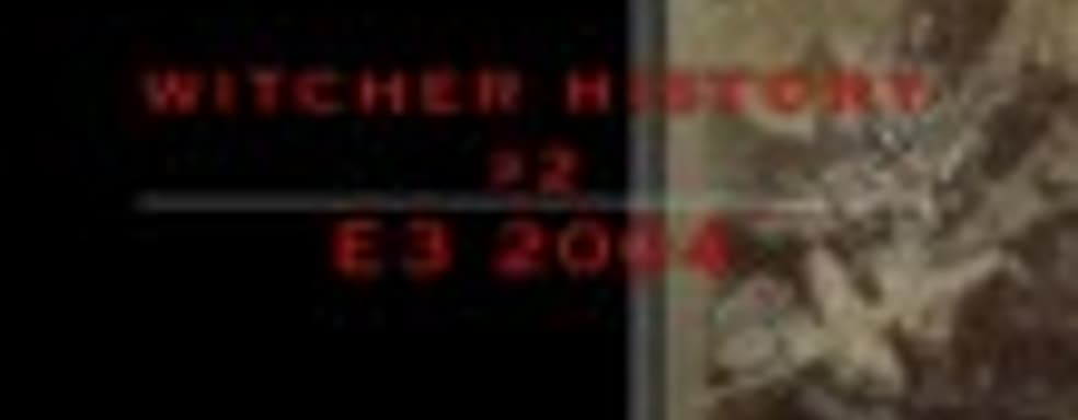 История The Witcher: билд, показанный на E3 2004 