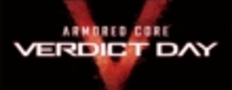 Трейлер Armored Core: Verdict Day