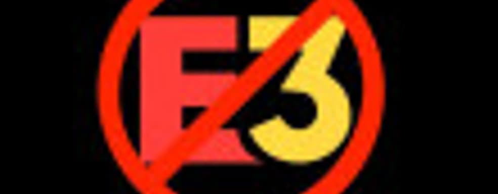 Сидите дома - Выставка Е3 2020 отменена