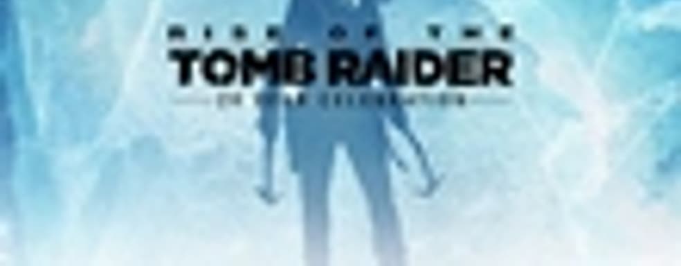 Трейлер дополнения Blood Ties для Rise of the Tomb Raider: 20 Year Celebration