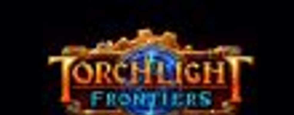 12 минут игрового процесса Torchlight Frontiers