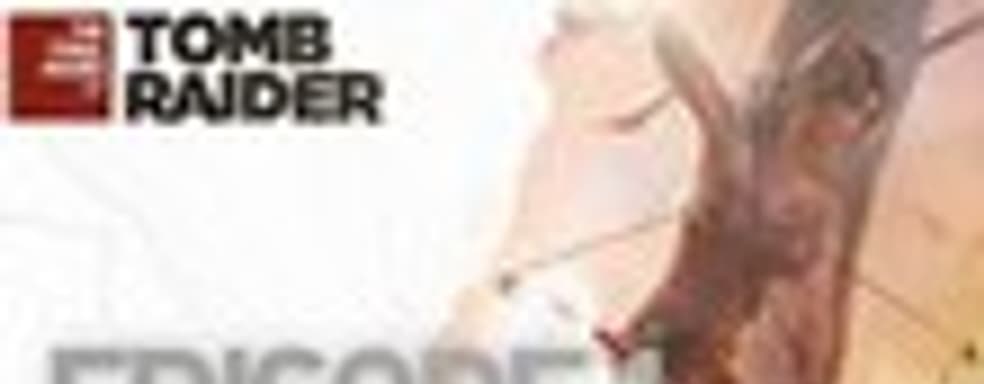 The Final Hours of Tomb Raider: Episode 1