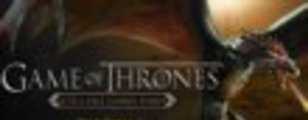 Game of Thrones - The Sword in the Darkness поступает в продажу