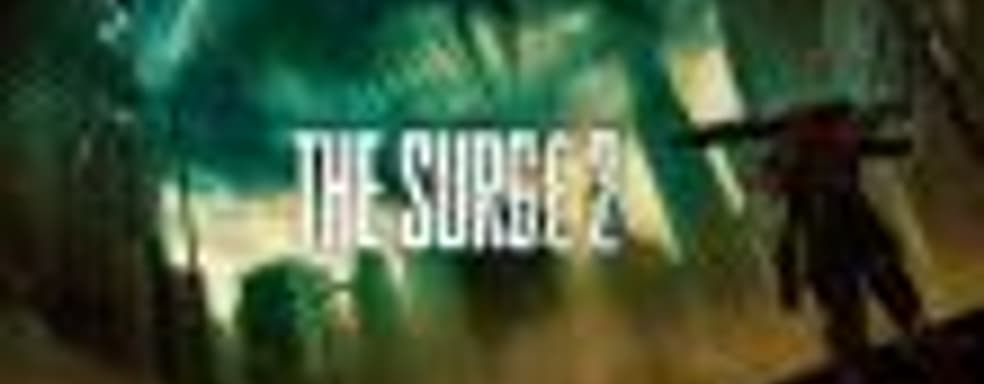 Новые детали The Surge 2