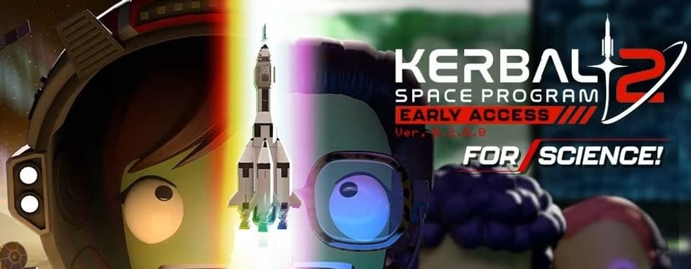 Kerbal Space Program 2 получила обновление For Science. Оценка игры резко выросла