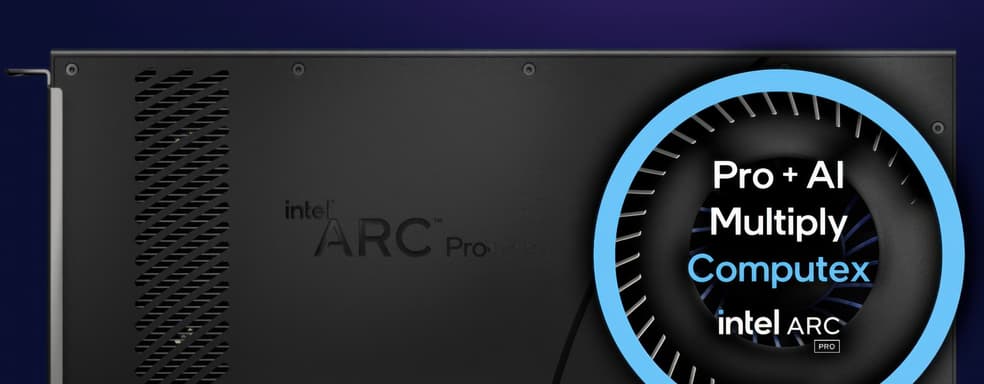 Intel в июне покажет новые видеокарты Arc Pro с ИИ-памятью