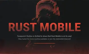 Facepunch Studios официально анонсировала мобильную версию симулятора выживания Rust