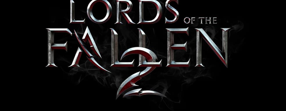 Самый масштабный проект - CI Games напомнила о Lords of the Fallen 2