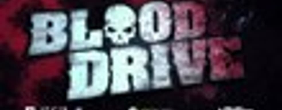 Launch-трейлер Blood Drive