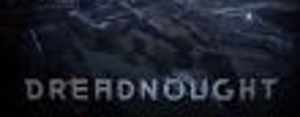 19 минут игрового процесса Dreadnought