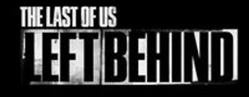 Анонс The Last of Us: Left Behind DLC