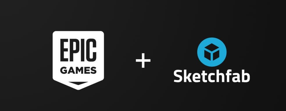 Epic Games приобрела платформу для размещения 3D-контента Sketchfab