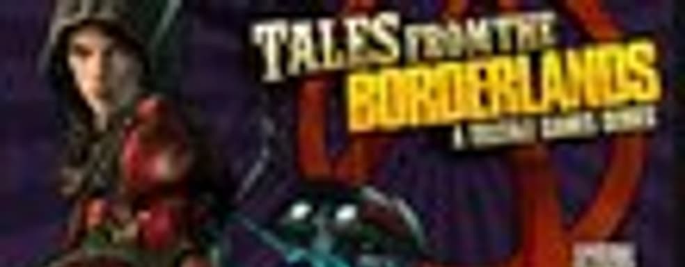 Дата выхода третьего эпизода Tales from the Borderlands