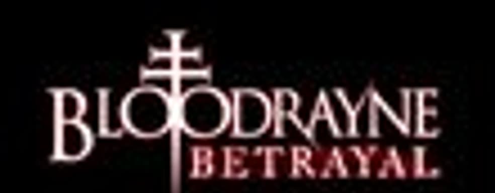 BloodRayne: Betrayal отложили на октябрь