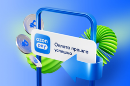 Ozon Launches Its Own Payment Service, Ozon Pay