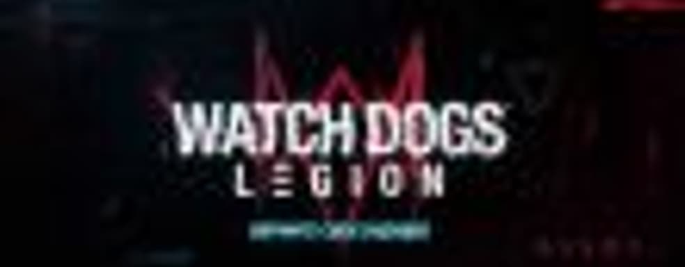 Официальный анонс Watch Dogs: Legion