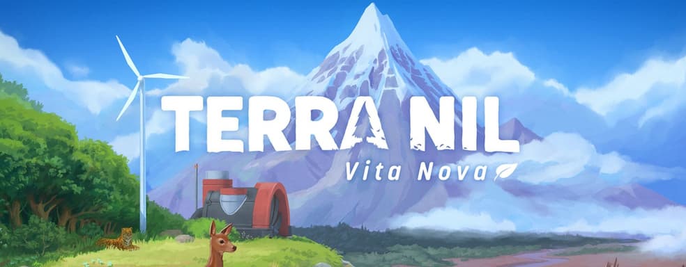 Вышло обновление Vita Nova для экологической стратегии Terra Nil. 5 уровней, трёхмерная карта и многое другое