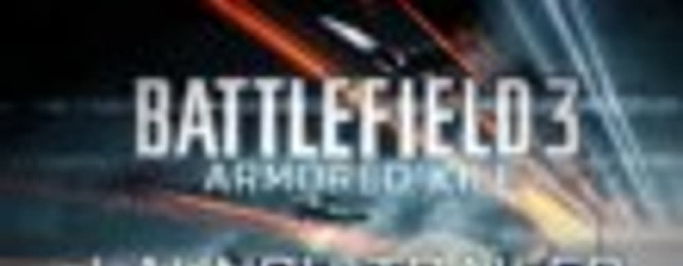 Launch-трейлер Battlefield 3: Armored Kill