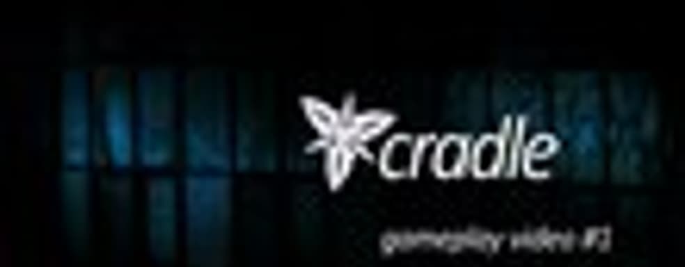 Игровой ролик Cradle