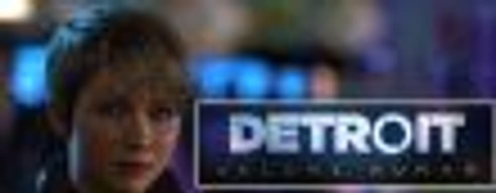 Разработка Detroit: Become Human обошлась в 30 млн. евро