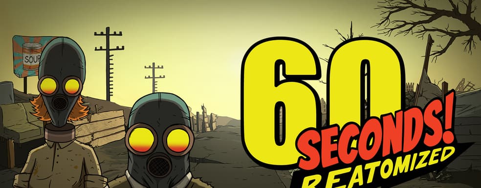 Все злее атом и все страшней! 60 Seconds Reatomized вышла на смартфонах