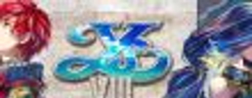 Выход PC-версии Ys VIII: Lacrimosa of Dana отложен на неопределённый срок