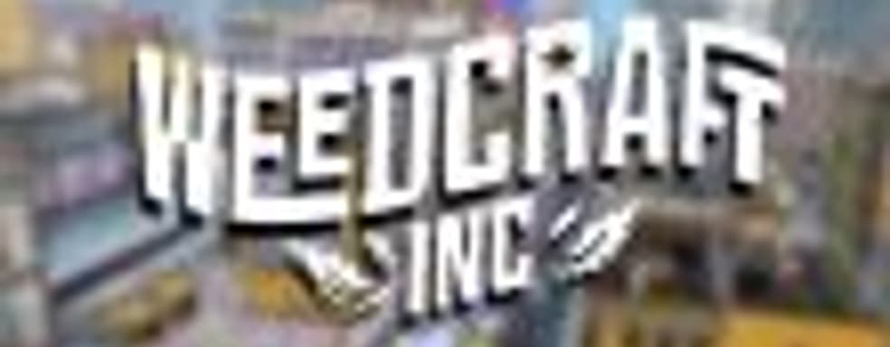 Анонсирован симулятор владельца бизнеса марихуаны Weedcraft Inc.