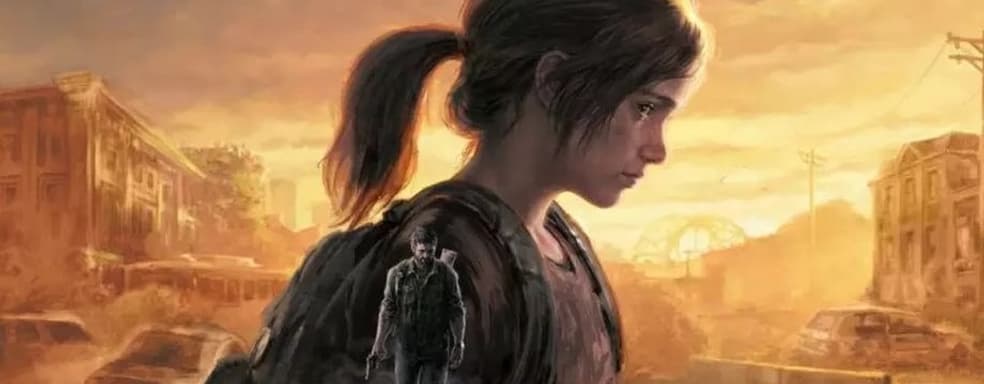 Разработчики The Last of Us: Part I в документальном фильме Noclip рассказали о создании ремейка