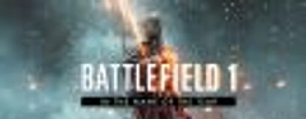 Дополнение «Во имя Царя» для Battlefield 1 появится 5 сентября