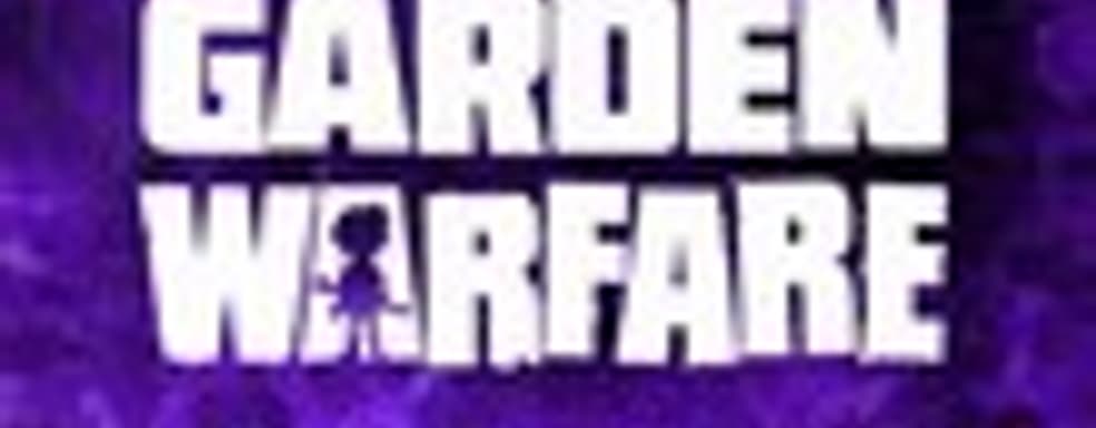 Gamescom-тизер Plants vs Zombies: Garden Warfare