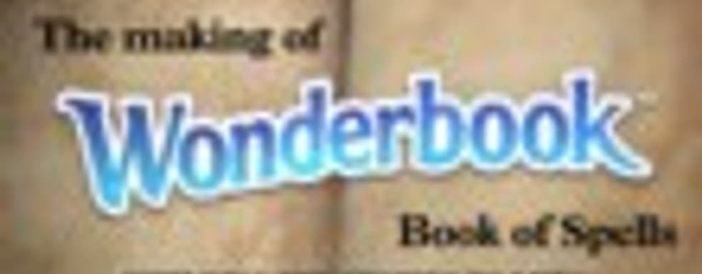 Дневники разработчиков Wonderbook: Book of Spells