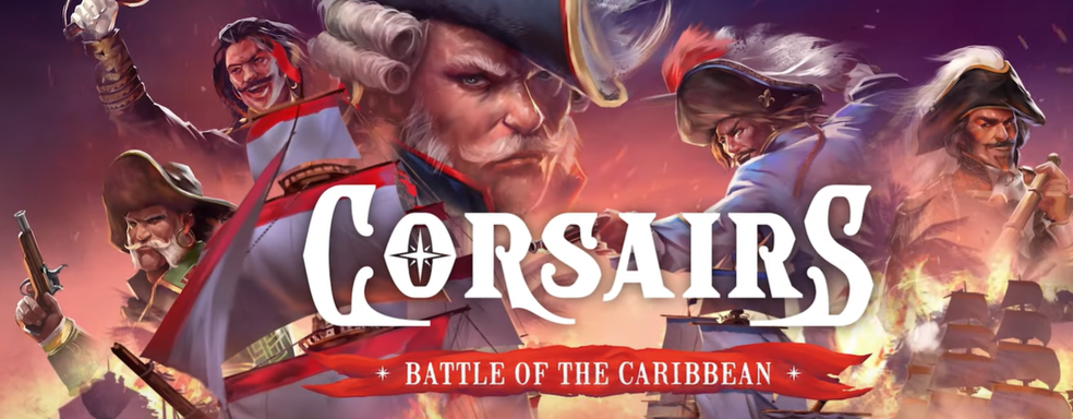 Спустя 25 лет другие «Корсары» возвращаются : Тизер стратегии про пиратов Corsairs Battle of the Caribbean