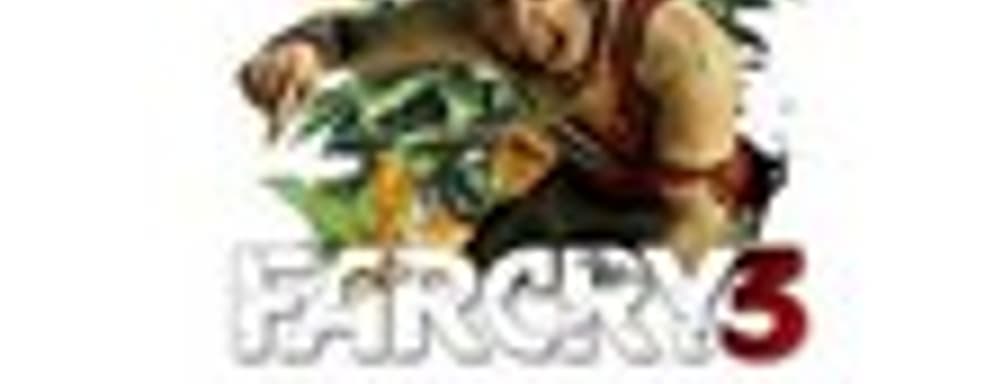 Ubisoft о Far Cry 3
