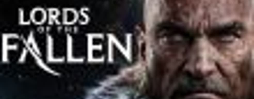 Lords of the Fallen 2 не выйдет в 2020 году