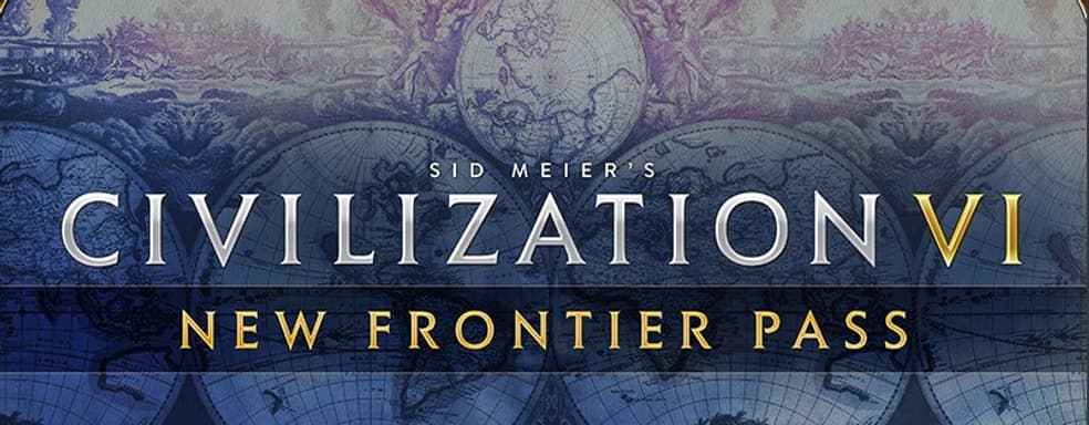 Civilization VI получит сезонный пропуск и бесплатный контент