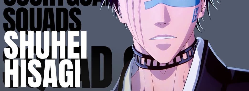 Сюхей Хисаги вступает в бой. Новый трейлер Bleach: Rebirth of Souls